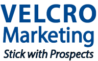 Velcro Marketing - Stick with prospects